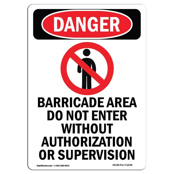 Signmission Safety Sign, OSHA Danger, 24" Height, Rigid Plastic, Barricade Area Do Not, Portrait OS-DS-P-1824-V-1038 - main